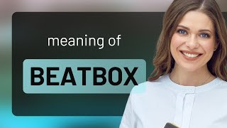 Beatboxing: The Art of Vocal Percussion