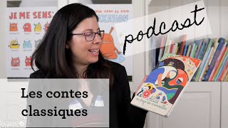 Épisode 20 : Les contes classiques, podcast Accros à la littérature jeunesse