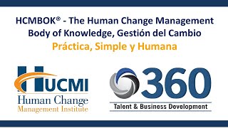 HCMBOK -The Human Change Management Body of Knowledge, Gestión del Cambio Práctica, Simple y Humana