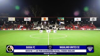 BARAK FC 🆚 NAGALAND UNITED | NAGALAND SUPER LEAGUE| MATCH Highlights