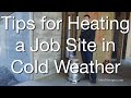 Winter Construction - Heating Options for Builders & Remodelers Winter Construction - Heating Options for Builders & Remodelers