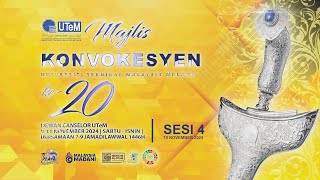 Majlis Konvokesyen UTeM Ke-20 Sesi 4