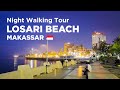 Night Walking Tour LOSARI BEACH - Makasar 🇮🇩 Suasana malam minggu di Pantai Losari