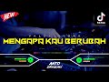 DJ MENGAPA KAU BERUBAH - VALDY NYONK‼️ VIRAL TIKTOK || FUNKOT VERSION