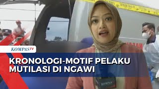 [FULL] Kronologi, Motif hingga Proses Hukum Pelaku Mutilasi di Ngawi Usai Ditangkap Polisi