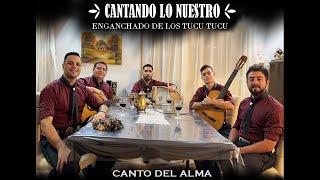 Canto Del Alma - Enganchado de Los Tucu Tucu (Cantando Lo Nuestro - Version en casa)