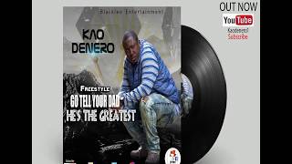 KAO DENERO  - [2 IN 1 SARKODIE  BATTLE] - GO TELL YOUR DADDY \u0026 HE'S THE GREATEST 2020 HIP HOP MUSIC