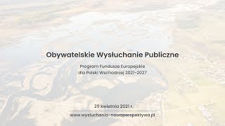 Program Fundusze Europejskie dla Polski Wschodniej - wysłuchanie publiczne