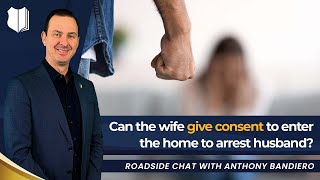 Ep # 384 Can the Wife Give Consent to Enter the House to Arrest the Husband?