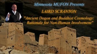 Ancient Dogon and Buddhist Cosmology - Laird Scranton  10/14/2017