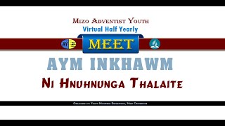 AYF VIRTUAL HALF YEARLY MEET - AYM INKHAWM