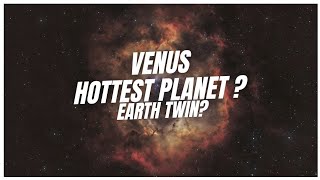 Venus | Roman Goddess | Hotest planet | 2nd planet of the solar system | Earth twin planet
