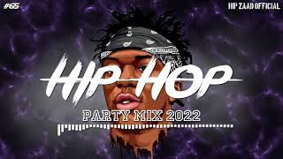 HipHop 2022 🔥 Hip Hop & Rap Party Mix 2022 [Hip Zaad ] #65