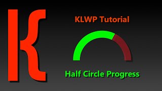 KLWP Tutorial Half Circle Progress with ANIMATION