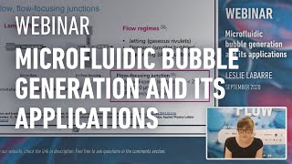 WEBINAR | Microfluidic bubble generation and its applications, by Leslie Labarre, PhD