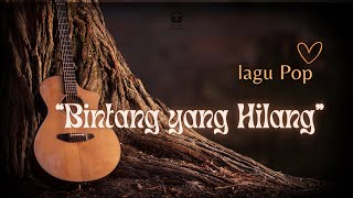 “Bintang yang Hilang”I Sebuah perjalanan emosional dalam lagu yang penuh makna.