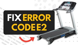 How To Fix Treadmill Error Code E2 | Easy Steps Guide