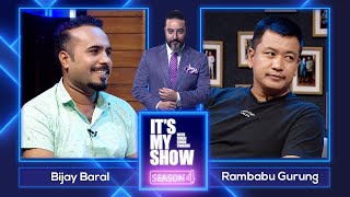 Bijay Baral & Rambabu Gurung | It's My Show With Suraj Singh Thakuri S04 E19 | 06 August 2022