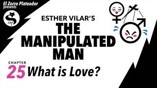 The Manipulated Man 25 — What Is Love?