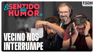 EL SENTIDO DEL HUMOR | Vecino nos interrumpe | 13 de Febrero de 2025