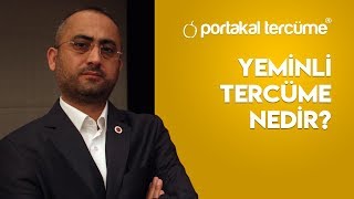 Yeminli Tercüme Nedir? - Portakal Tercüme Bürosu