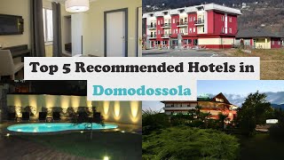 Top 5 Recommended Hotels In Domodossola | Top 5 Best 3 Star Hotels In Domodossola