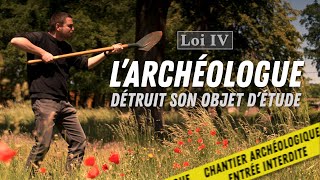 Les Lois de l'Archéologie ~ #1 Un métier à creuser