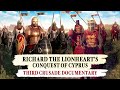 Richard the Lionheart and the Conquest of Cyprus