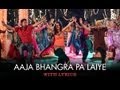 Aaja Bhangra Pa Laiye - Full Song With Lyrics - Saadi Love Story