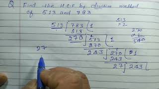 Find the H.C.F by division method of 513 and 783