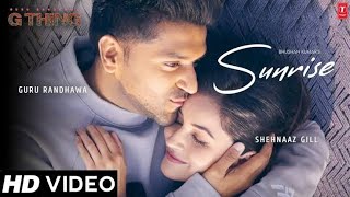 Sunrise (Official Music Video) G Thing |Guru Randhawa,Shehnaaz Gill| Director GiftylSanjoy|Bhushan K