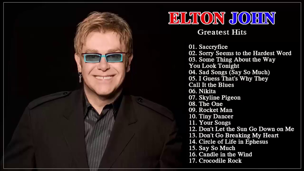 Elton John Greatest Hits All Time - The Very Best Of Elton John - YouTube