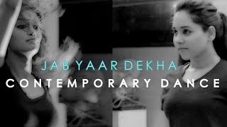 Jab Yaar Dekha  -  Contemporary Dance | Vedika \u0026 Rashmi