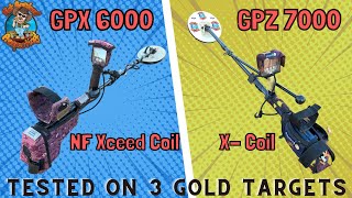 GPX6000 and GPZ7000 tested on 3 different buried gold targets with Nugget Finder and X Coils