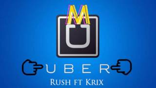 Uber - Rush ft. Krix