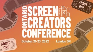 Ontario Screen Creators Conference 2022