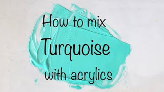 How To Make Turquoise Color | Acrylics | ASMR | Color Mixing #74