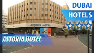 Astoria Hotel 3 ⭐⭐⭐ | Review Hotel in Dubai, UAE