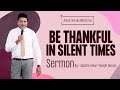 BE THANKFUL IN SILENT TIMES!! || SERMON || By Apostle Ankur Yoseph Narula Ji