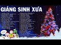 nhẠc giÁng sinh hẢi ngoẠi xƯa chọn lọc lk hang bê lem chúc mừng giáng sinh mừng sinh nhật chúa