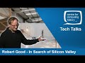 Robert Good - In Search of Silicon Valley