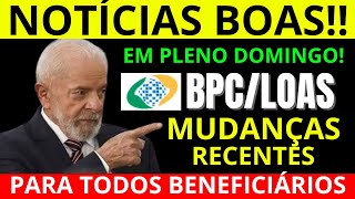 🚨 NOTÍCIAS BOAS! MUDANÇAS RECENTES BPC LOAS PARA TODOS BENEFICIÁRIOS - VEJA TUDO!