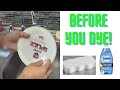 Before you dye! Cleaning your disc