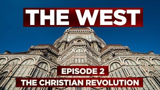 Genius of Western Civilization - Ep. 2: The Christian Revolution (4K) 6-part Celebration of The West