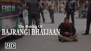 Salman khan: Making of bajrangi bhaijan