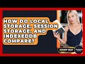 How Do Local Storage, Session Storage, And IndexedDB Compare? - JavaScript Toolkit