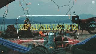 John Mayer - Why anyone has to go ( Lyrics Video )