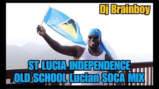 St Lucia Old School Soca Mix Independence mix[Rickyt,Ninja Dan,Invader] By Dj Brain boy