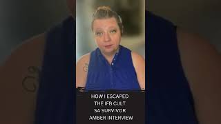 How I Escaped the IFB Cult - SA Survivor - Childhood Scars - Amber Interview