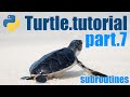 Python Turtle Tutorial - Lesson 7 - Subroutines